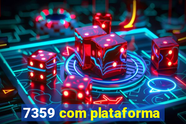 7359 com plataforma